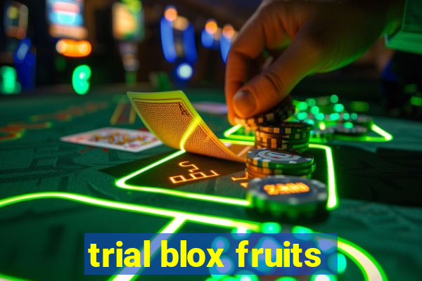 trial blox fruits